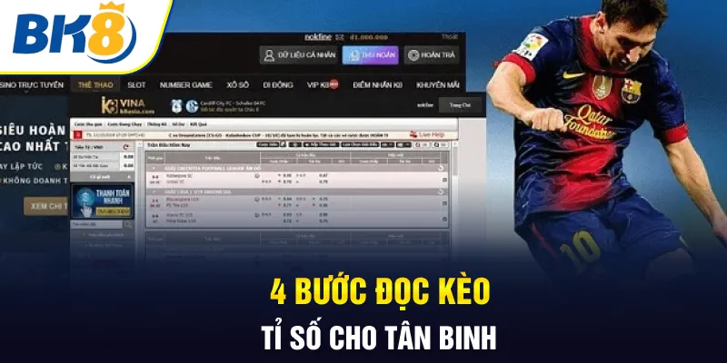 4 bước đọc kèo tỉ số cho tân binh
