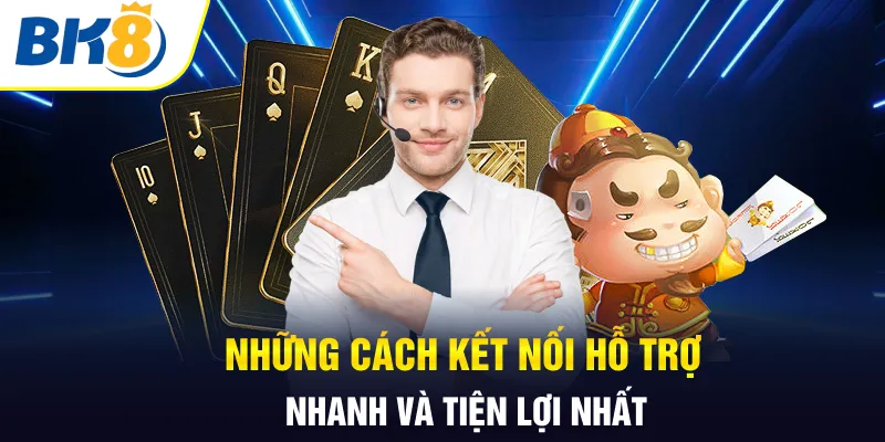 Những cách kết nối hỗ trợ nhanh và tiện lợi nhất